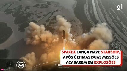 SpaceX lança nave Starship， após últimas duas missões acabarem em explosões